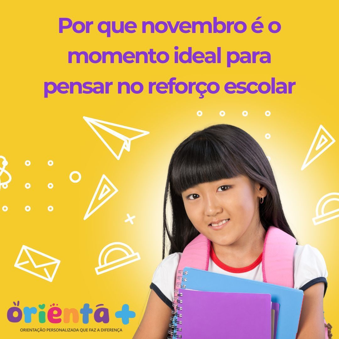 Novembro é o mês ideal pra pensar no reforço escolar!